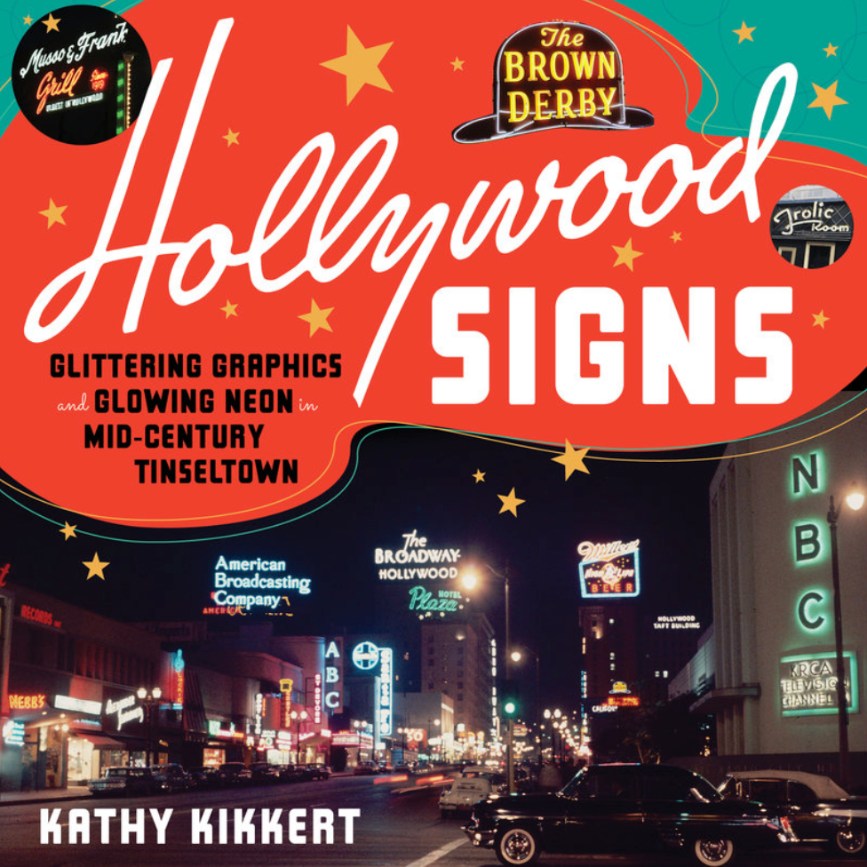Hollywood Signs: Glittering Graphics and Glowing Neon in Mid-Century Tinseltown